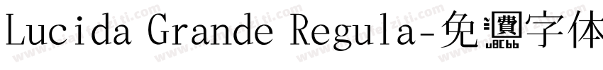 Lucida Grande Regula字体转换